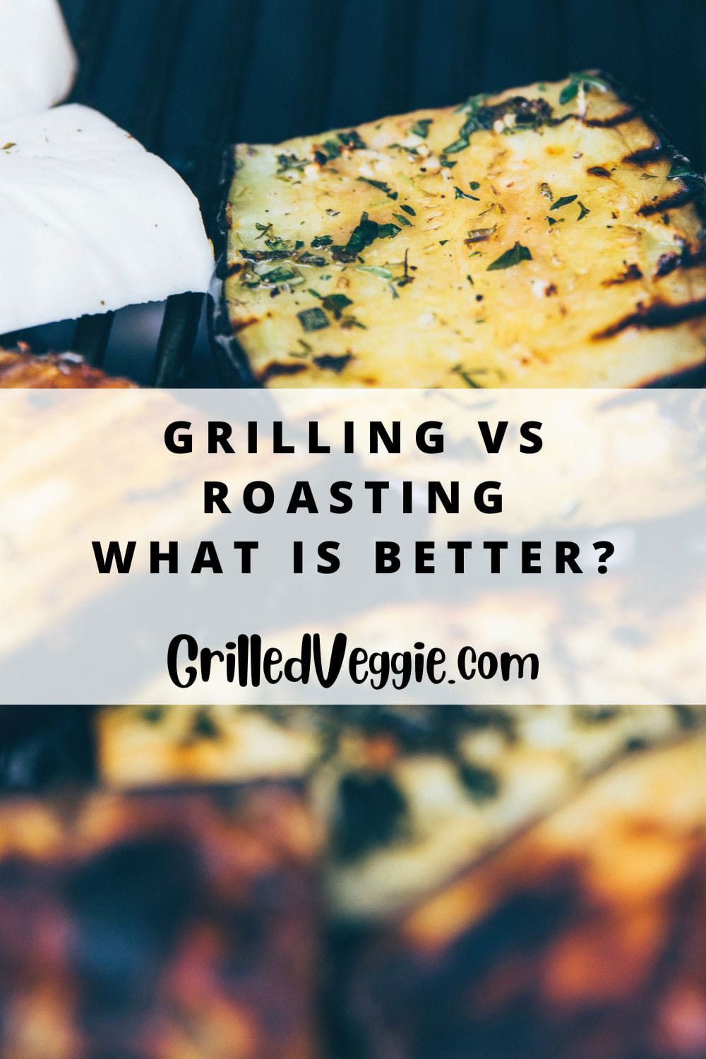 grilling vs roasting - Pinterest image