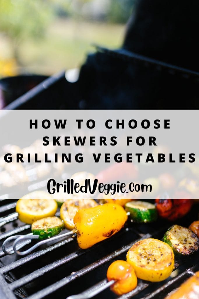 How to Choose The Best Skewers for Grilling Vegetables
